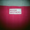 Mason Brothers