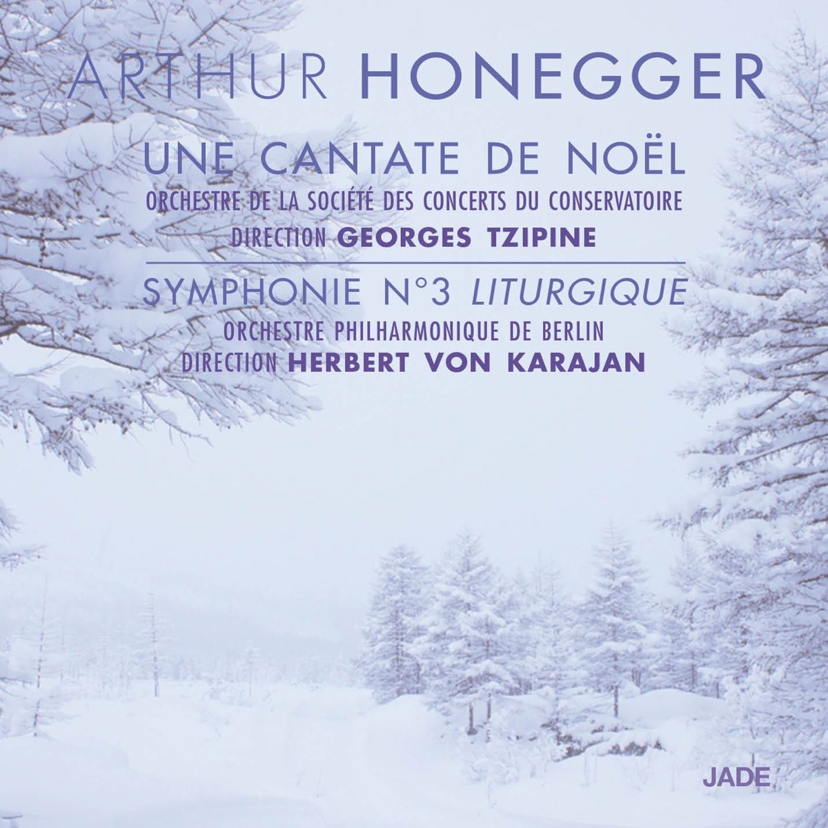 ‎Honegger: Une cantate de Noël & Symphonie No. 3 "Liturgique" av Georges Tzipine & Maurice 
