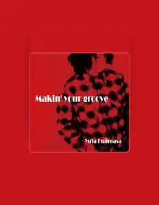 Poslechněte si interpreta Yuta Fujimasa, sledujte hudební videa, přečtěte si životopis, podívejte se na data turné a další informace.