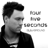 FourFiveSeconds - Single - RUNAGROUND