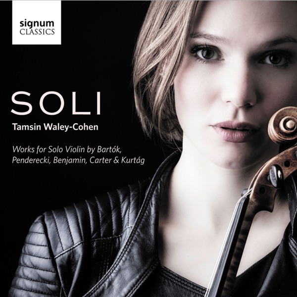SOLI: Works for Solo Violin by Bartók, Penderecki, Benjamin, Carter and Kurtág