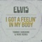 I Got a Feelin' In My Body - Elvis Presley lyrics