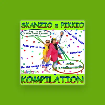Listen to Skanzio e Pikkio, watch music videos, read bio, see tour dates & more!