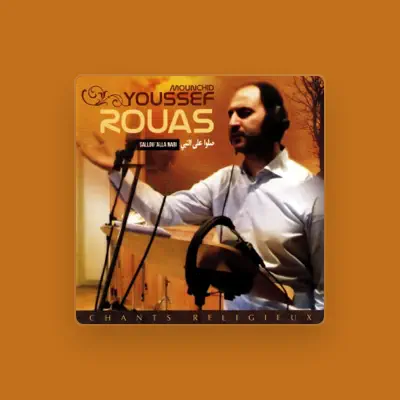 Listen to Mounchid Youssef Rouas, watch music videos, read bio, see tour dates & more!