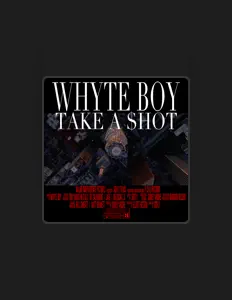 收听 Whyte Boy、观看音乐视频、阅读小传、查看巡演日期等 ！