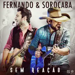 Sem Reação - EP - Fernando e Sorocaba