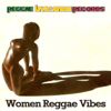 Women Reggae Vibes - Various Artists
