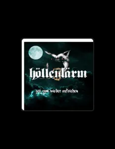 收听 Höllenlärm、观看音乐视频、阅读小传、查看巡演日期等 ！