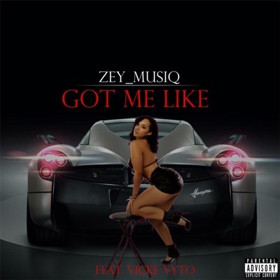 Got Me Like (feat. Vicke Vyto) - Single