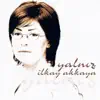 İlkay Akkaya - Ekin İdim Oldum Harman