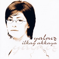 İlkay Akkaya - Bekle Buğday Tanesi