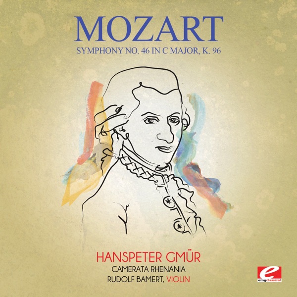 Mozart: Symphony No. 46 in C Major, K. 96 (Remastered) - EP