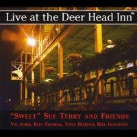 Live At the Deer Head Inn (feat. Vic Juris, Ron Thomas, Tony Marino & Bill Goodwin) - Sweet Sue Terry