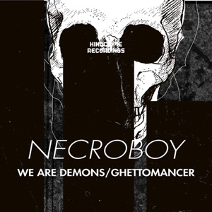 We Are Demons / Ghettomancer - Single