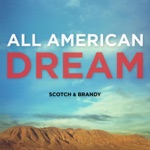 Scotch & Brandy - All American Dream