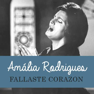 Fallaste Corazón - Single - Amália Rodrigues