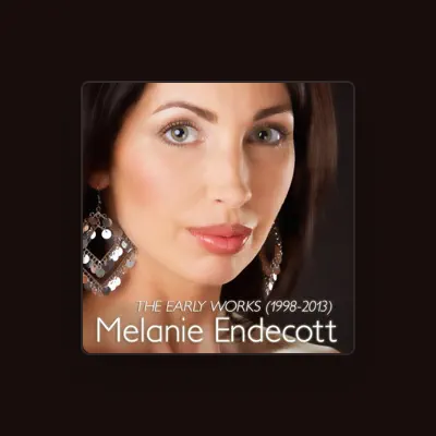 Listen to Melanie Endecott, watch music videos, read bio, see tour dates & more!