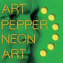Neon Art, Vol. 3 (Live) - Art Pepper Neon Art, Vol. 3 (Live) - Art Pepper