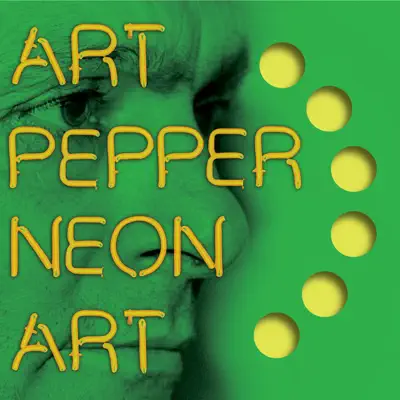 Neon Art, Vol. 3 (Live) - Art Pepper Neon Art, Vol. 3 (Live) - Art Pepper