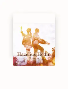 Hazelius Hedinを聴いたり、ミュージックビデオを鑑賞したり、経歴やツアー日程などを確認したりしましょう！