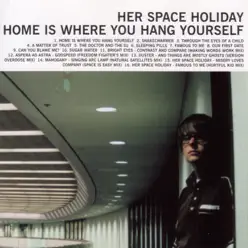 Home is Where You Hang Yourself - Her Space Holiday