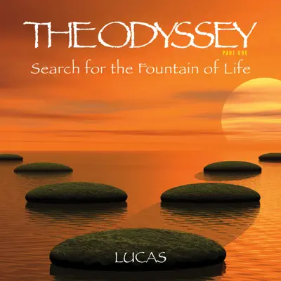 The Odyssey - Search for the Fountain of Life - Lucas