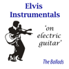 Elvis Instrumental Ballads - Joe King