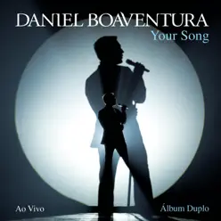 Your Song (Ao Vivo) [Deluxe] - Daniel Boaventura