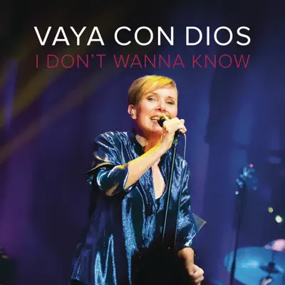 I Don't Wanna Know - Single - Vaya Con Dios