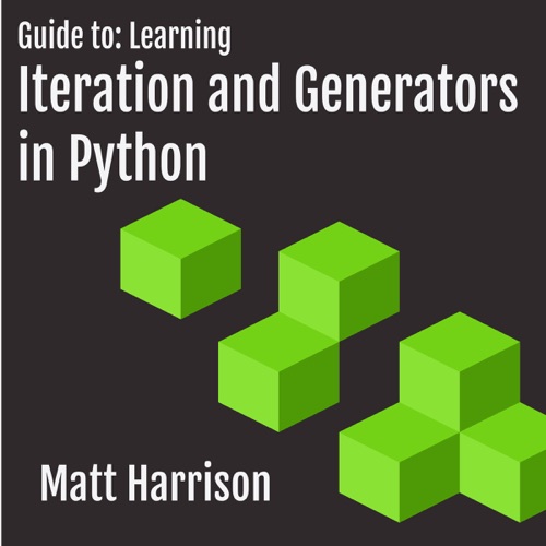 Guide to: Learning Iteration and Generators in Python (Unabridged) cover
