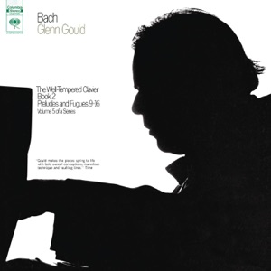 Bach: The Well-Tempered Clavier, Book II, Preludes & Fugues Nos. 9-16, BWV 878-885 - Gould Remastered