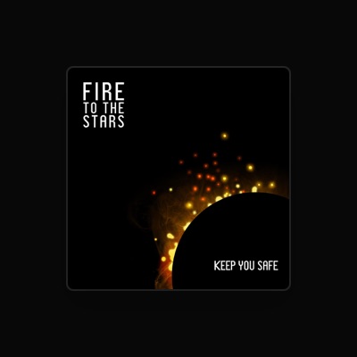 Listen to Fire to the Stars, watch music videos, read bio, see tour dates & more!