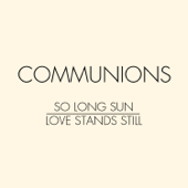 So Long Sun - Communions