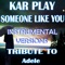 Someone Like You (Instrumental Mix) - Kar Play lyrics