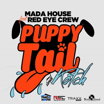Puppy Tail & Kotch (feat. Red Eye Crew) - Single