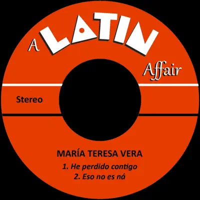 He Perdido Contigo - Single - María Teresa Vera
