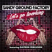 Let's Go Twerking (feat. Dayon Ferguson) — Sandy Ground Factory