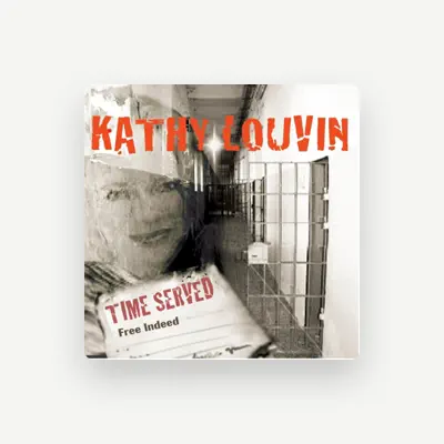 Listen to Kathy Louvin, watch music videos, read bio, see tour dates & more!
