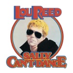 Lou Reed - Sally Can't Dance