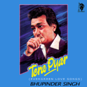 Tera Pyar (Evergreen Love Songs) - Bhupinder Singh