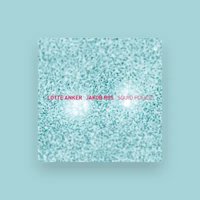 Listen to Lotte Anker, watch music videos, read bio, see tour dates & more!