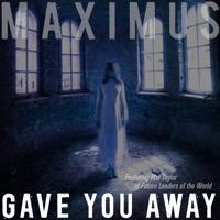 Gave You Away - Single - Maximus