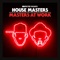 The Ha Dance (Ken Lou Mix) - Masters At Work lyrics