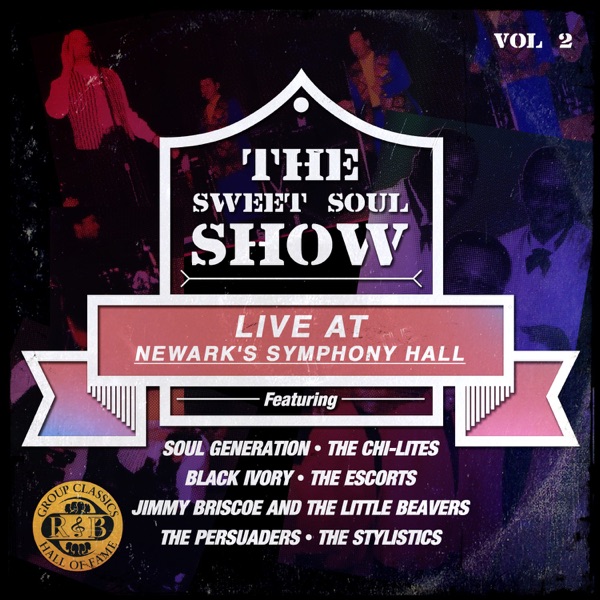The Sweet Soul Show: Live at Newark's Symphony Hall - Volume 2 (Remastered)
