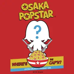 Where's the Cap'n? - Single - Osaka Popstar