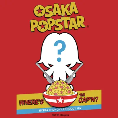 Where's the Cap'n? - Single - Osaka Popstar Where's the Cap'n? - Single - Osaka Popstar