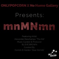 mnMNmn - Single (feat. Dear Derrick & Alexander ‘The Kid’ Deschamps) - Single - BL'EVE Brown