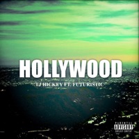 Hollywood (feat. Futuristic) - Single - TJ Hickey