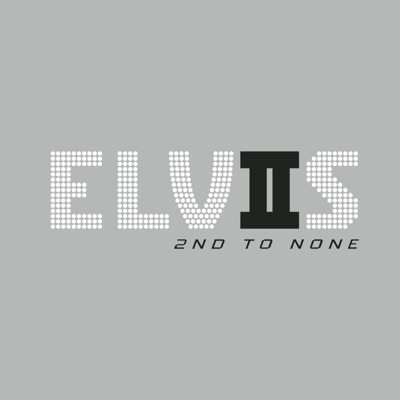 Elvis 2nd To None - Elvis Presley