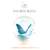 Sophrologie et relaxation, initiez-vous ! - Anne-Marie Moreira